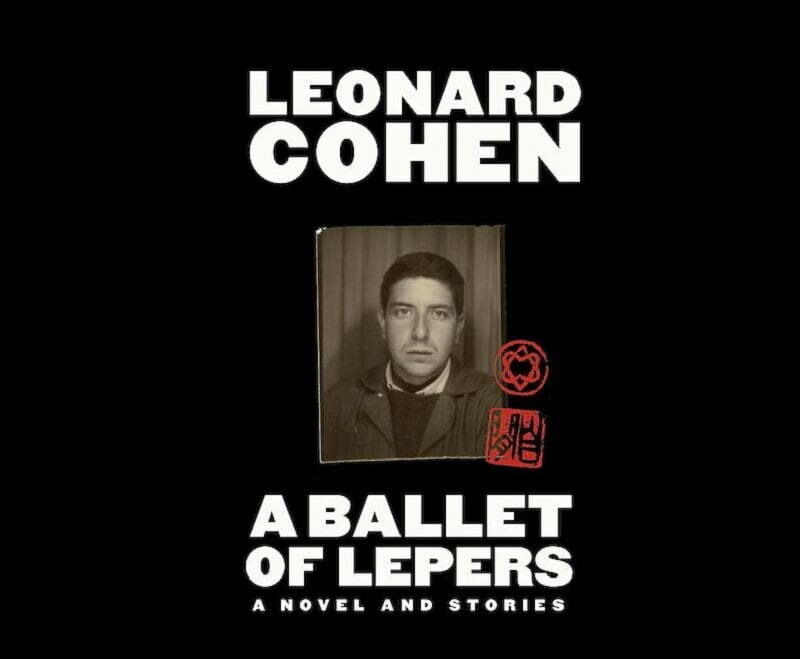 Un roman scris de Leonard Cohen în 1956, publicat toamna aceasta pentru prima dată