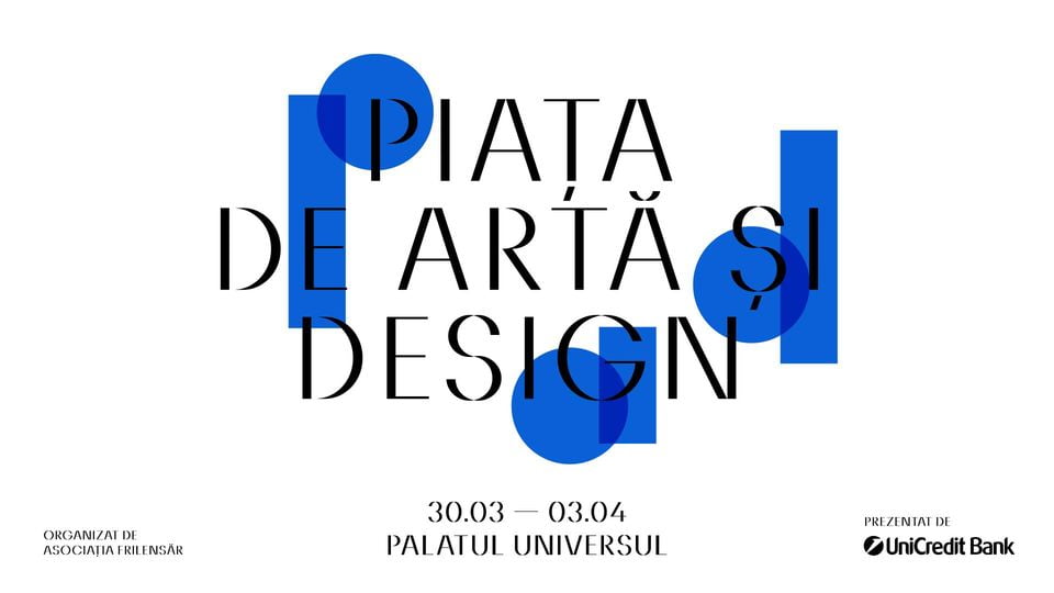 Piaţa de Artă şi Design, între 30 martie şi 3 aprilie la București