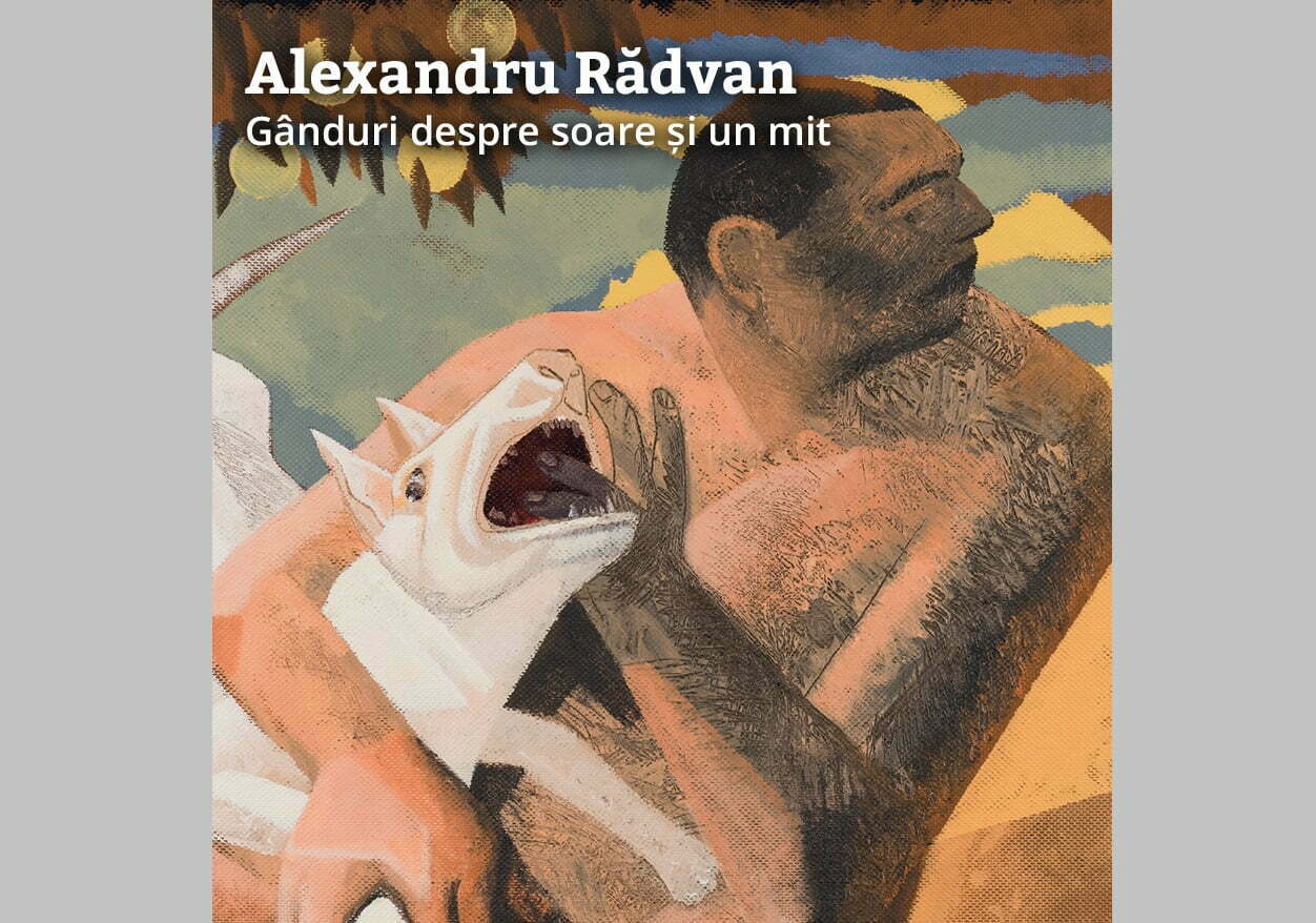 Alexandru Rădvan, expoziție personală și un nou catalog monografic