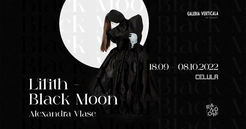 „Lilith – Black Moon”, o nouă expoziție la Galeria Verticală
