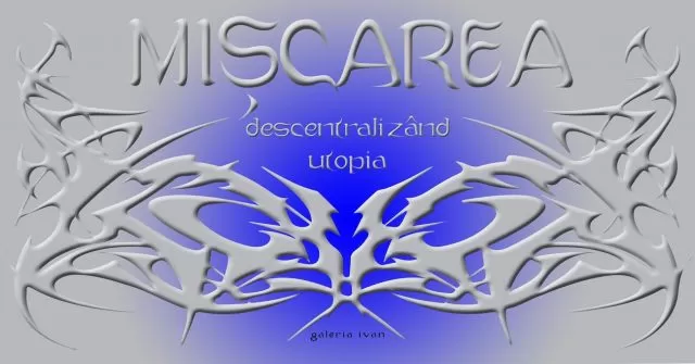 miscarea, expozitie, galeria ivan, curatorial