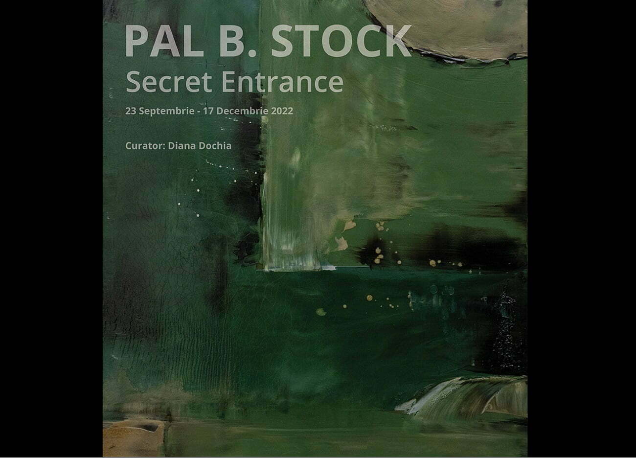 „Secret Entrance”, prima expoziție Pal B. Stock în România