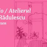 atelierul, marcela radulescu