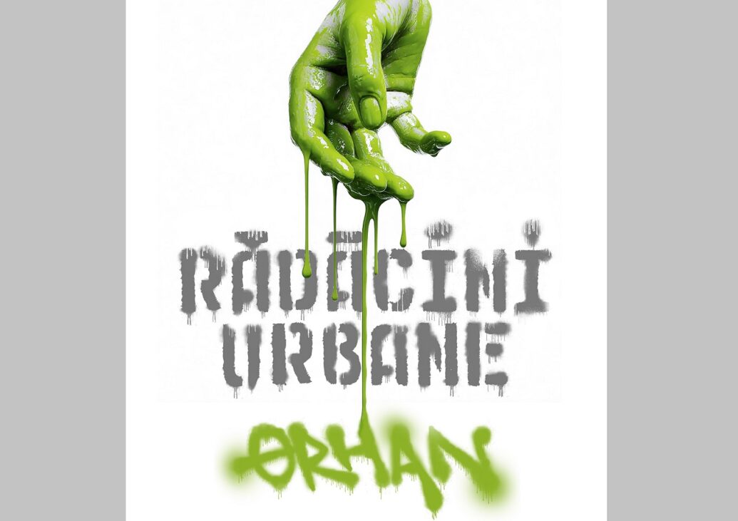 afis radacini urbane, orhan