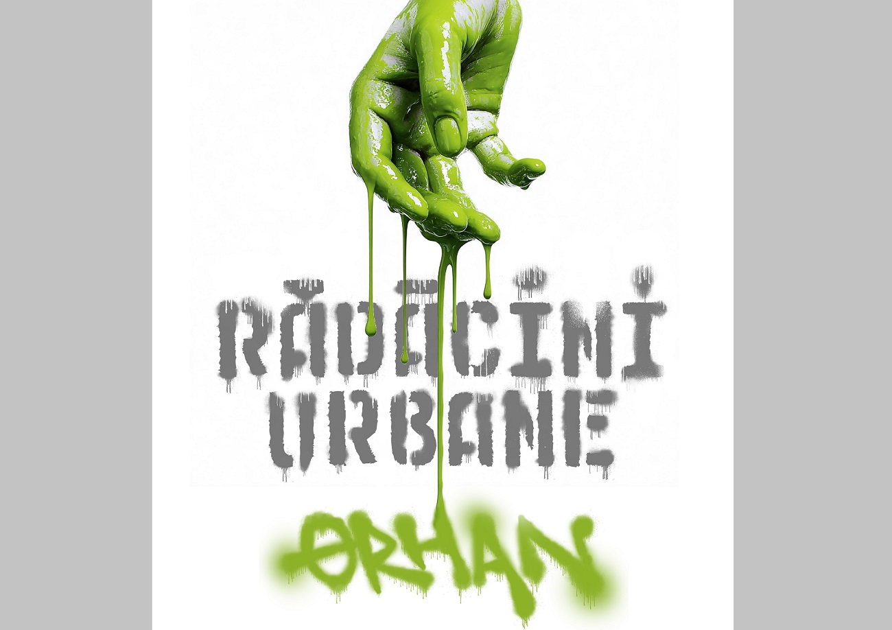 afis radacini urbane, orhan