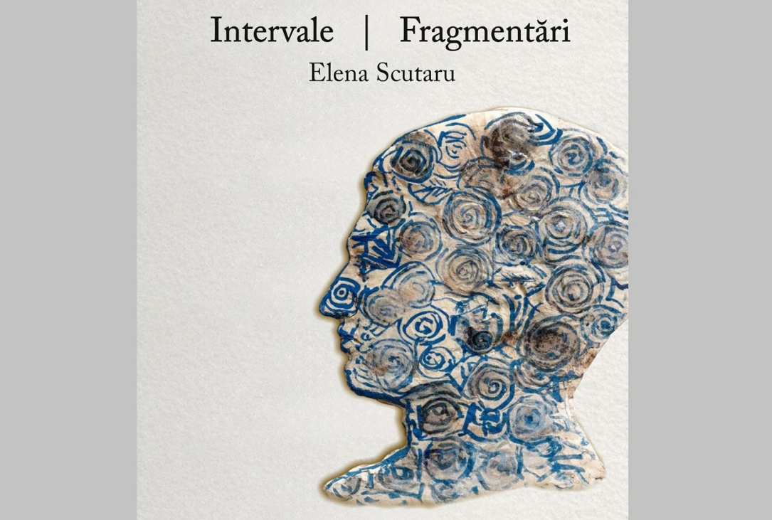 afis elena scutaru intervale fragmentari