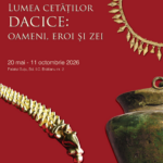 afiș lumea cetăților dacice expoziție la palatul suțu