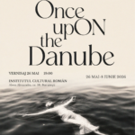 once upon the danube, expozitie, icr, celula de arta