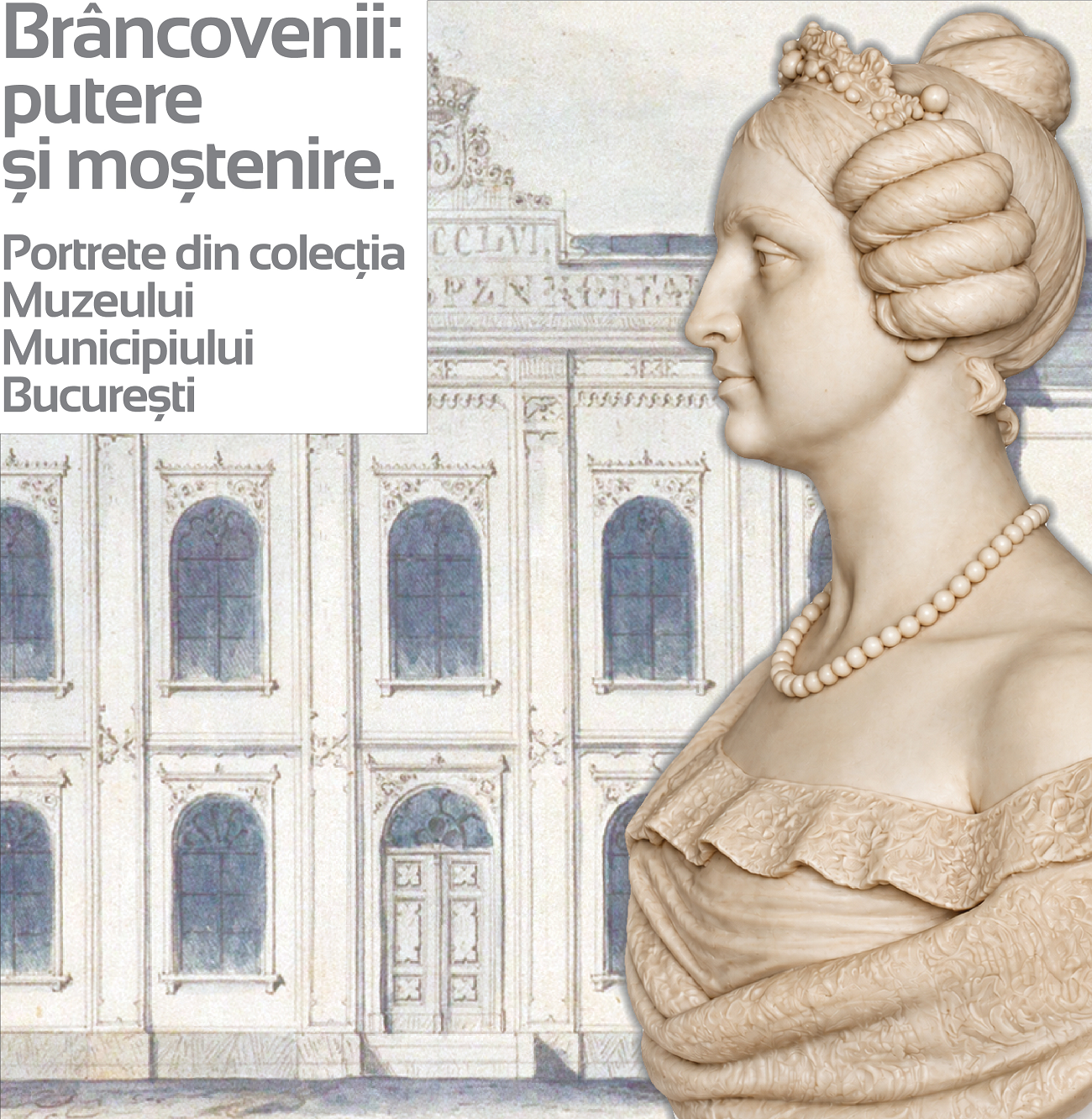 afiș brâncovenii putere și moștenire expoziție palatul suțu
